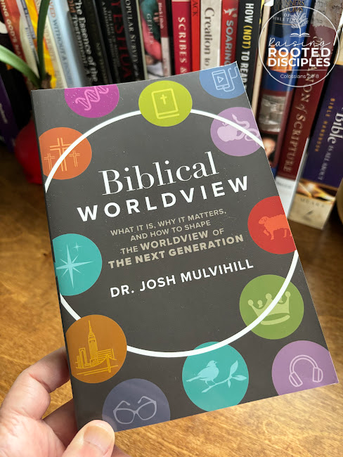 Biblical Worldview book by Dr Josh Mulvihill