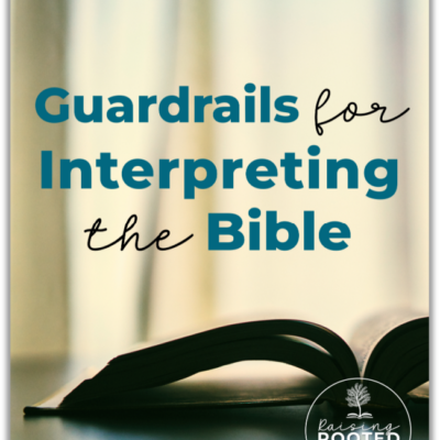Guardrails for Interpreting the Bible