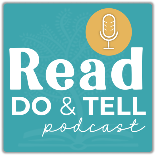 Read, Do, & Tell Podcast - Raising Rooted Disciples