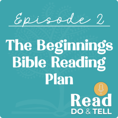 The Beginnings Bible Reading Plan