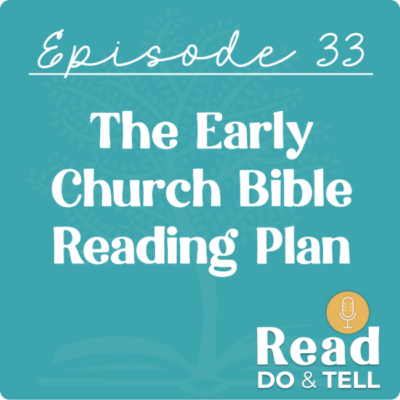 The Early Church Bible Reading Plan